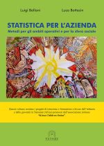 Luigi Bollani, Luca Bottacin - Statistica per l’azienda. Metodi per gli ambiti operativi e per la sfera sociale