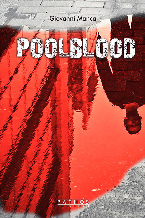 Giovanni Manca - Pool Blood - Pathos Edizioni 2020