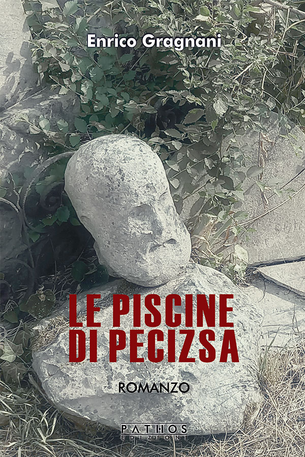 Enrico Gragnani - Le piscine di Pecizsa - Pathos Edizioni 2022