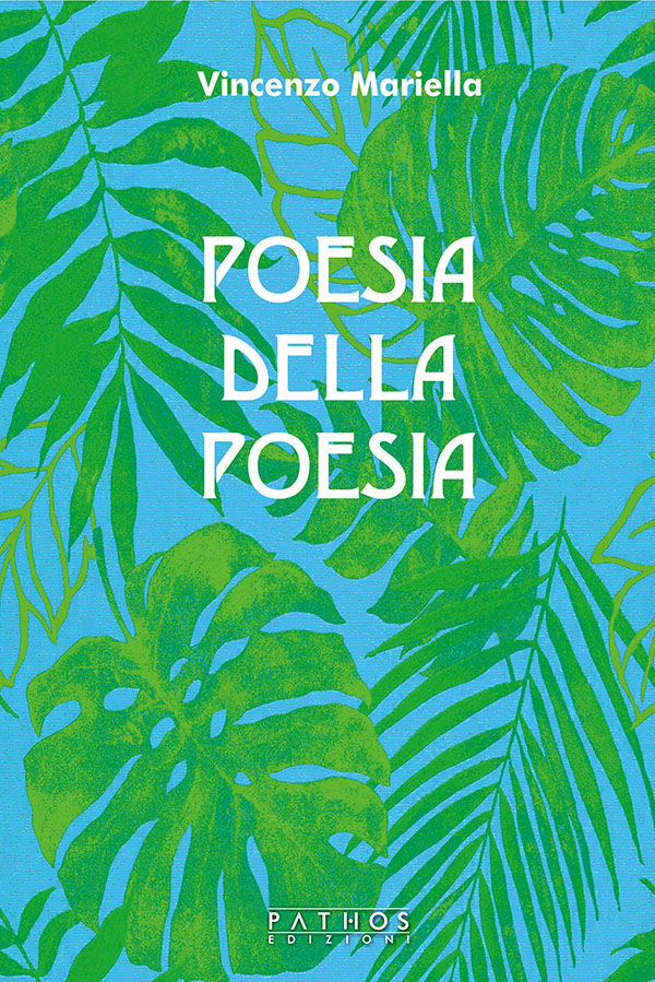 Vincenzo Mariella - Poesia della poesia - Pathos Edizioni 2023