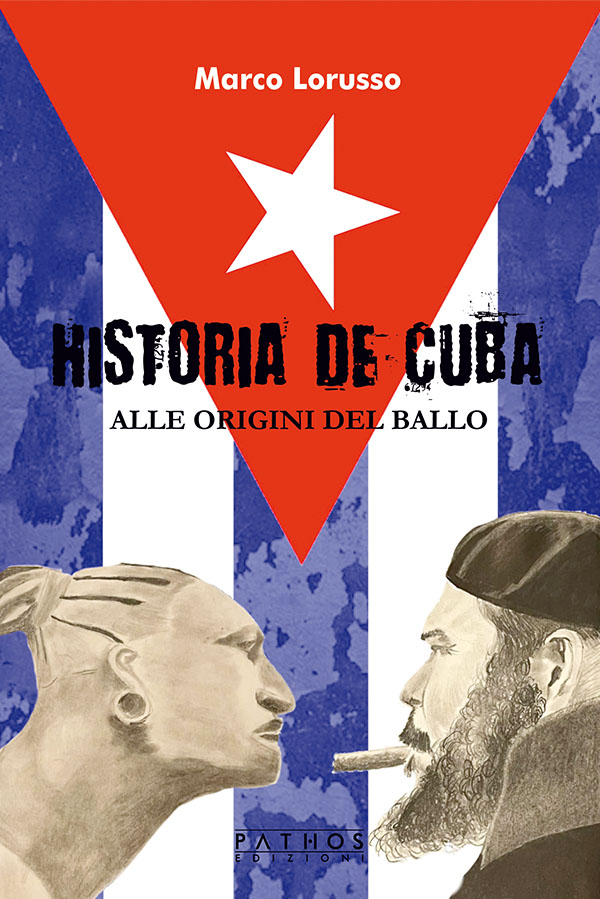 Marco Lorusso - Historia de Cuba - Pathos Edizioni 2023