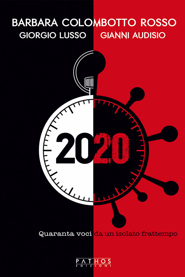 Barbara Colombotto Rosso, Giorgio Lusso, Gianni Audisio - 2020 - Quaranta voci da un isolato frattempo - Pathos Edizioni 2023