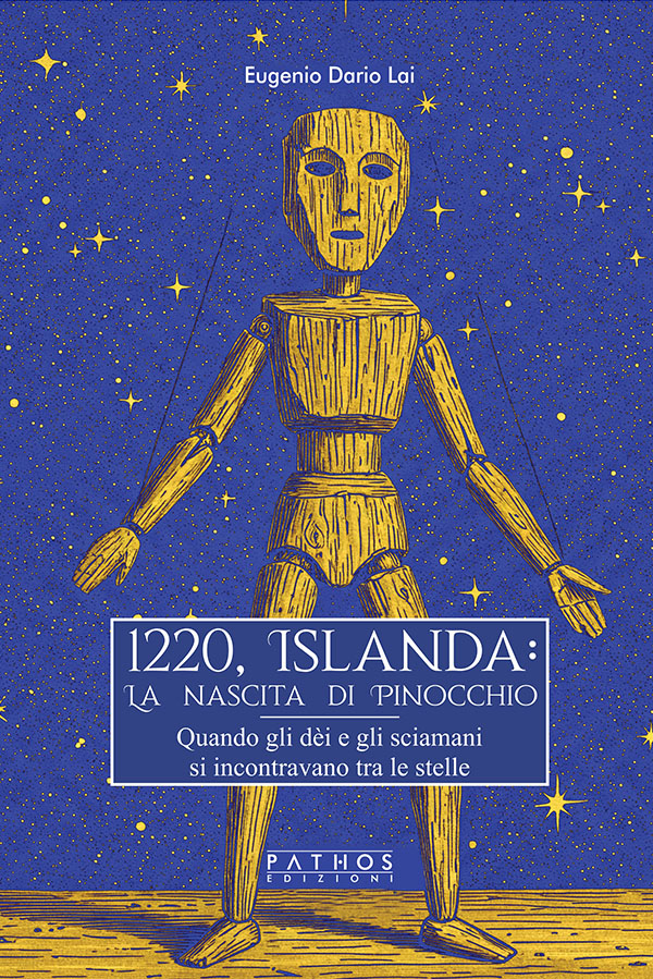 Eugenio Dario Lai - 1220, Islanda: La nascita di Pinocchio - Pathos Edizioni 2025